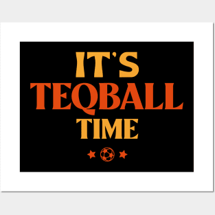 It's Teqball Time Posters and Art